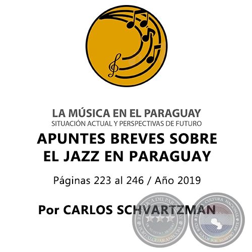 APUNTES BREVES SOBRE EL JAZZ EN PARAGUAY - Por CARLOS SCHVARTZMAN - Ao 2019